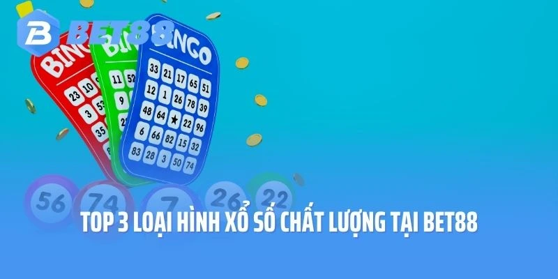 Top 3 loại hình xổ số chất lượng tại nhà cái Bet88