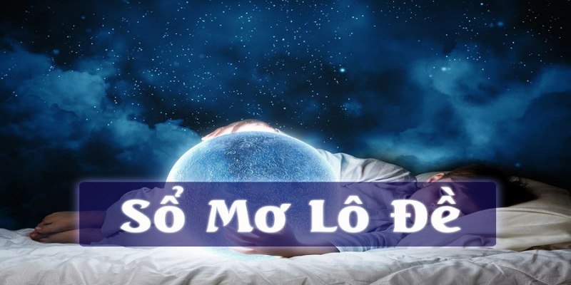 Giải mã giấc mơ lô đề đặt cược chắc thắng