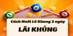 Kinh Nghiệm Nuôi Lô Khung Giúp Chiến Thắng Trò Lô Đề